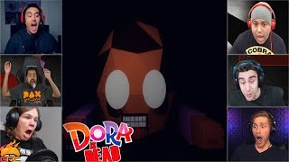 Gamers Reactions to the JUMPSCARE  Dora is Dead [upl. by Anomar328]