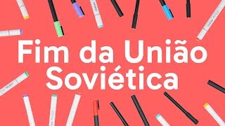 POR QUE A UNIÃO SOVIÉTICA ACABOU  QUER QUE DESENHE  DESCOMPLICA [upl. by Llennahc248]