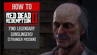 Red Dead Redemption 2  How To Find Legendary Gunslingers Stranger Mission [upl. by Four]