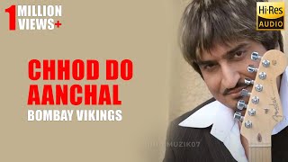 Chhod Do Aanchal  Bombay Vikings [upl. by Einahpehs]