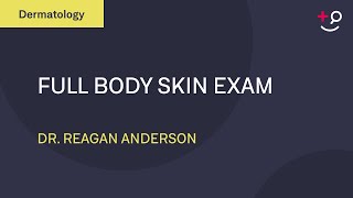 Full Body Skin Exam Dermatology [upl. by Chilson]