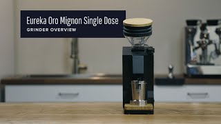 Eureka Mignon Oro Single Dose Espresso Grinder Overview [upl. by Cheyney]