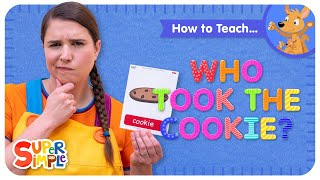 Preschool Teaching Tips How To Teach quotWho Took The Cookiequot by Super Simple Songs [upl. by Eellehs112]