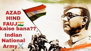 Azad Hind Fauj  A brief information about India National Army [upl. by Kamal]