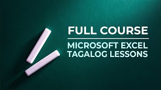 MICROSOFT EXCEL  TAGALOG LESSONS  FULL COURSE [upl. by Redyr]