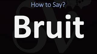 How to Pronounce Bruit CORRECTLY [upl. by Netloc159]