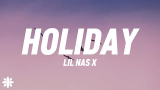 Lil Nas X  HOLIDAY Lyrics [upl. by Atteiluj836]