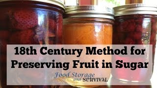 18th Century Method for Preserving Fruit in Sugar [upl. by Sinaj386]