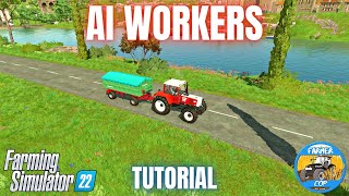 GUIDE TO AI WORKERS  Farming Simulator 22 [upl. by Eeroc292]