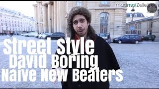 David Boring Naive New Beaters le Street Style [upl. by Elna]