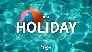 KSI  Holiday Lyrics [upl. by Amabil]