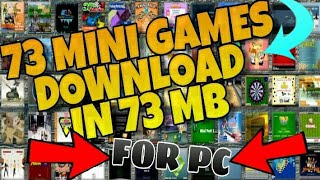 73 MINI GAMES IN 73 MB FOR PC DOWNLOAD NOW [upl. by Bradlee822]