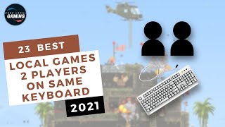 23 Best Local Multiplayer Games  2 Players on Same Keyboard 2021 [upl. by Revlys]