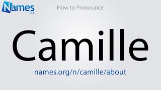 How to Pronounce Camille [upl. by Shultz]