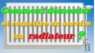 COMMENT DEMONTER UN RADIATEUR [upl. by Vtehsta]