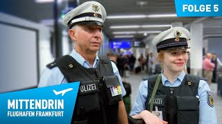 Deutschlands größte Polizeidienststelle Teil 1  Mittendrin  Flughafen Frankfurt 5 [upl. by Noskcire]