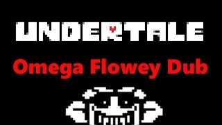 Undertale Dub  Omega Flowey Boss Fight [upl. by Sualohcin]