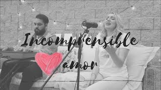 Incomprensible Amor Cover Espontáneo Por Belen Losa [upl. by Norrag]