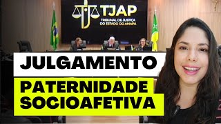 JULGAMENTO PATERNIDADE SOCIOAFETIVA [upl. by Fedora]